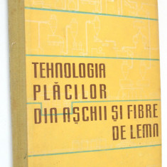 Tehnologia fabricarii furnirelor, placajelor si panelelor - Dupu M. 1965