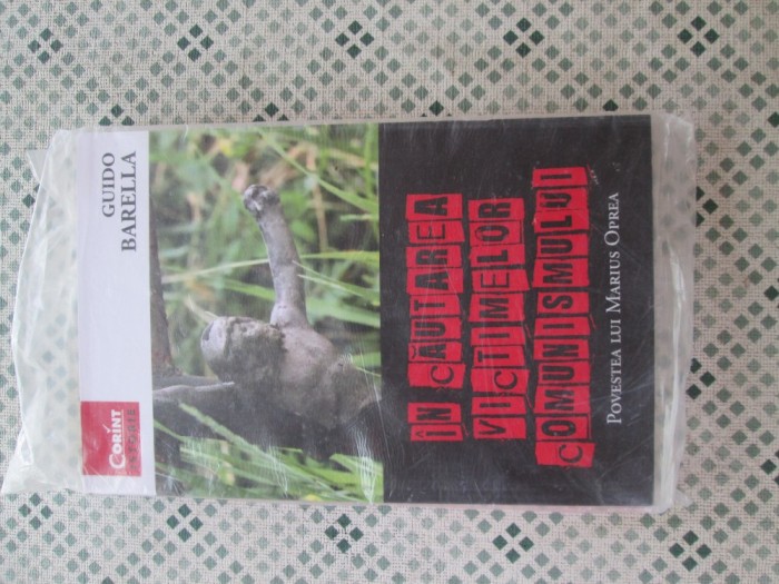 Guido Barella - In cautarea victimelor comunismului, povestea lui Marius Oprea