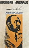 Cumpara ieftin &Icirc;nsemnări Politice | Armand Călinescu | 1990 | Humanitas | Brosata | 432 pagini | Memorii Jurnale
