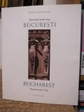 Portretul unui oras Bucuresti - de Paula Craioveanu editie bilingva ro-engl.