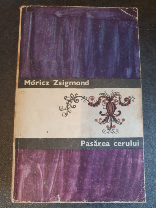 Moricz Zsigmond, Pasarea cerului, 1970, 485 pag, stare buna