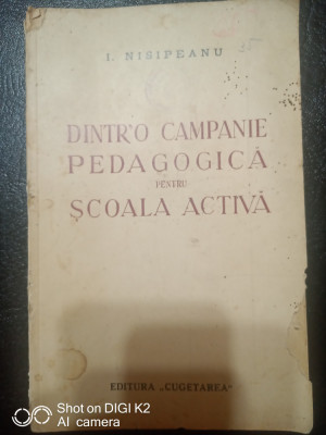 Dintr&amp;#039;o campanie pedagogica pentru scoala activa-I.Nisipeanu foto