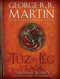 A t&Aring;&plusmn;z &Atilde;&copy;s j&Atilde;&copy;g vil&Atilde;&iexcl;ga - A tr&Atilde;&sup3;nok harca &Atilde;&copy;s Westeros ismeretlen hist&Atilde;&sup3;ri&Atilde;&iexcl;ja - George R. R. Martin