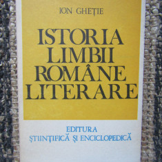 Ion Ghetie - Istoria limbii romane literare