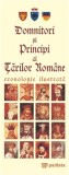 Domnitori si principi ai Tarilor Romane - cronologie ilustrata |, Paideia