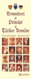 Domnitori si principi ai Tarilor Romane - cronologie ilustrata |, Paideia