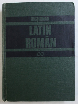 DICTIONAR LATIN ROMAN , ED. a III a de GH. GUTU , Bucuresti 1973, foto