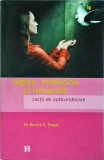 Bernie S. Siegel - Iubire, medicina si miracole. Lectii de autovindecare