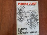 Vladimir sau zborul intrerupt...de Marina Vlady