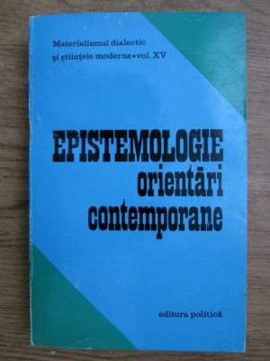 Epistemologie. Orientari contemporane (contine sublinieri) foto