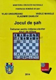 Jocul de sah. Indrumar pentru initierea elevilor. Anul I de initiere - 2014 - Vladimir Danilov (L190)