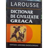 Guy Rachet - Dictionar de civilizatie greaca (Editia: 1998)