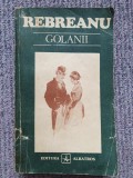 Golanii. Nuvele si schite - Liviu Rebreanu, 1984, 398 pag, stare fb