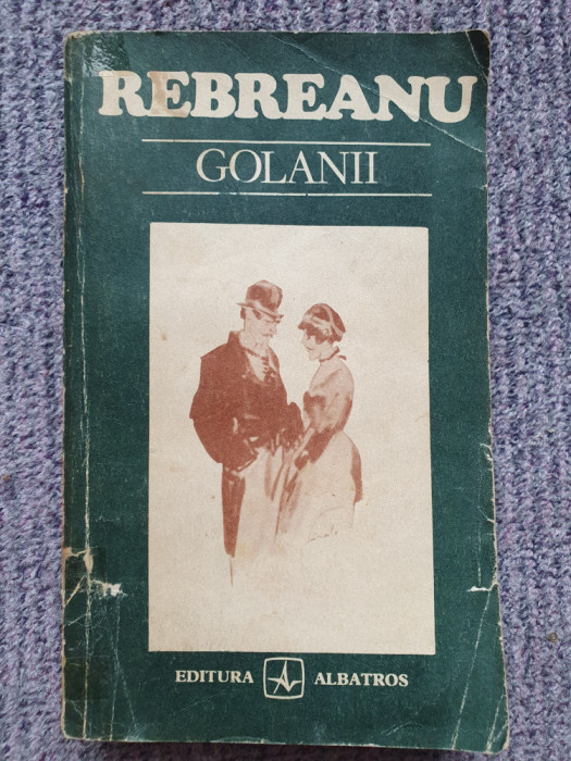 Golanii. Nuvele si schite - Liviu Rebreanu, 1984, 398 pag, stare fb