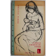 Florile cornului tanar (Versuri) &ndash; Horia Zilieru (cu autograf)