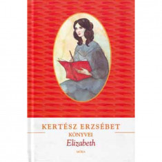 Elizabeth - Elizabeth Barrett-Browning életregénye - Kertész Erzsébet