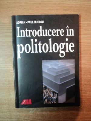 INTRODUCERE IN POLITOLOGIE de ADRIAN PAUL - ILIESCU , 2002 foto