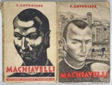 MACHIAVELLI. de C. ANTONIADE, VOL I-II