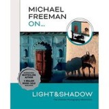 Michael Freeman on... Light and Shadow