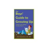 The Boys' Guide to Growing Up: Choices &amp;amp; Changes During Puberty