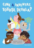 Cine a inventat totusi scoala? - Paralela 45