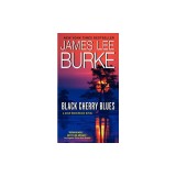 Black Cherry Blues: A Dave Robicheaux Novel