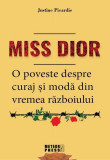 Miss Dior - Paperback brosat - Justine Picardie - Meteor Press