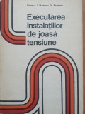 EXECUTAREA INSTALATIILOR DE JOASA TENSIUNE - I. IONESCU