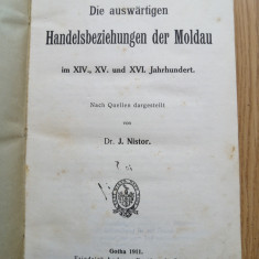 Die Auswärtigen Handelsbeziehungen der Moldau - Ion Nistor, autograf, Gotha 1911