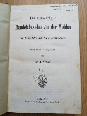 Die Ausw&amp;auml;rtigen Handelsbeziehungen der Moldau - Ion Nistor, autograf, Gotha 1911 foto
