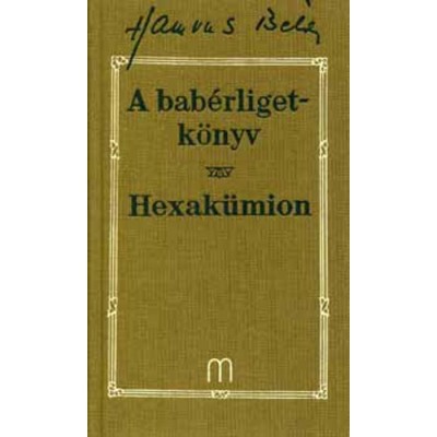 A bab&amp;eacute;rligetk&amp;ouml;nyv - Hexak&amp;uuml;mion - Hamvas B&amp;eacute;la művei 5. k&amp;ouml;tet - Hamvas B&amp;eacute;la foto
