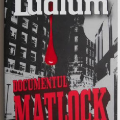 Documentul Matlock – Robert Ludlum