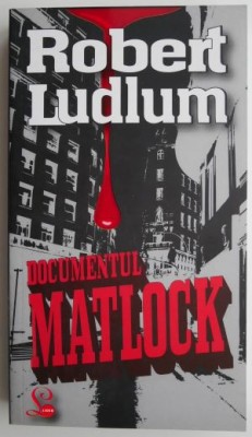 Documentul Matlock &amp;ndash; Robert Ludlum foto