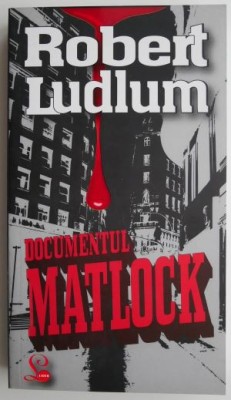 Documentul Matlock &amp;ndash; Robert Ludlum foto