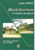 Bucovina in marturii de epoca - Liviu Papuc