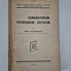 Carte veche 1934 Mihail Dragomirescu Samanatorism, poporanism ,criticism
