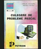 INFORMATICĂ, CULEGERE DE PROBLEME PASCAL - ADRIANA ATANASIU, RODICA PINTEA
