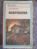 Marturisire, Liviu Rebreanu, Ed Columna 1986, 270 pagini, stare f buna