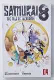 SAMURAI 8 , THE TALE OF HACHIMARU by MASASHI KISHIMOTO and AKIRA OKUBO , BENZI DESENATE CU TEXT IN LIMBA ENGLEZA , Nr. 4 , 2019