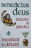 Benedictus Deus (Tratate si predici) - Meister Eckhart (cateva sublinieri)