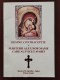 Cumpara ieftin Despre contracepție - Mărturii ale unor mame care au făcut avort - Biserica Sf. Spiridon Piatra Neamt