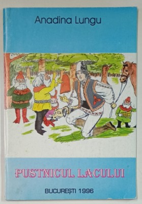 PUSTNICUL LACULUI de ANADINA LUNGU , POVESTE , ilustratii de ALAIN MINESCAUT , 1996 foto