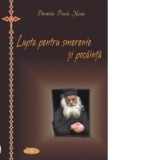 Lupta pentru smerenie si pocainta - Parintele Proclu Nicau