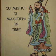 CU MISTICI SI MAGICIENI IN TIBET de ALEXANDRA DAVID NEEL 1992