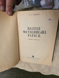 Bazele metalurgiei fizice - G. A. Cașcenco