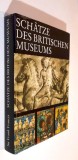 Schatze des Britischen Museums. Herausgegeben von Sir Frank Francis (germana)