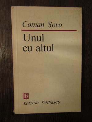 UNUL CU ALTUL -COMAN SOVA foto