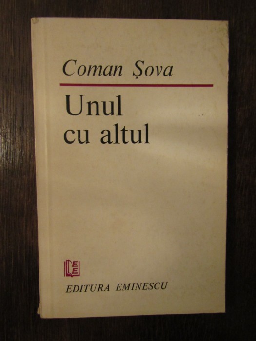 UNUL CU ALTUL -COMAN SOVA