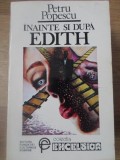 Inainte si Dupa Edith - Petru Popescu, 1993, Excelsior, Romana, Roman, Paperback