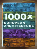 STEPHAN GOETZ (coord.) - 1000 x EUROPEAN ARCHITECTURE - 2007